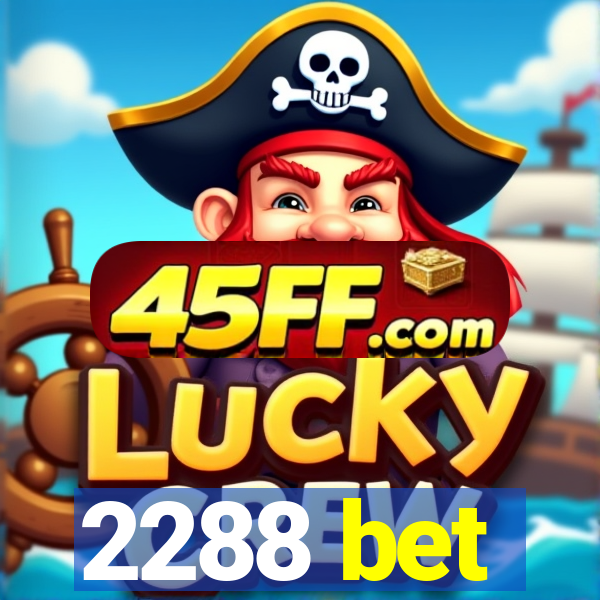 2288 bet
